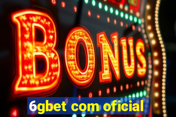 6gbet com oficial